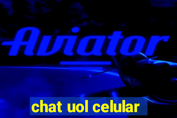 chat uol celular